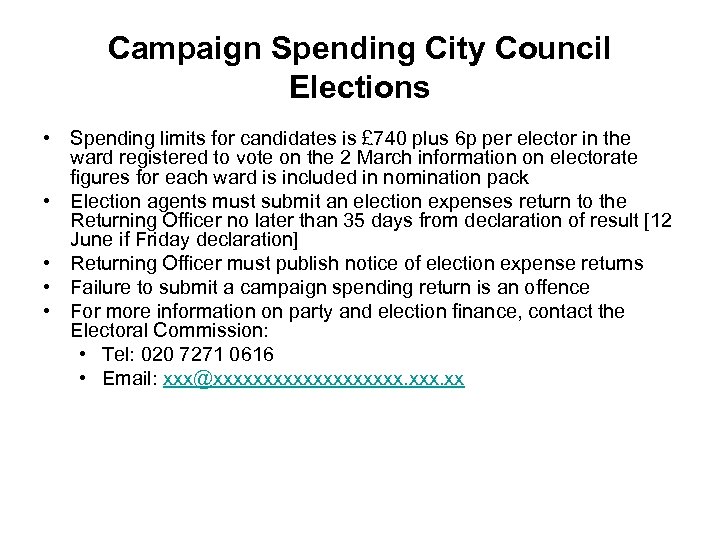 Campaign Spending City Council Elections • Spending limits for candidates is £ 740 plus