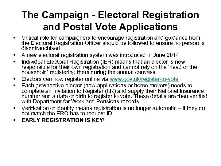 The Campaign - Electoral Registration and Postal Vote Applications • • Critical role for