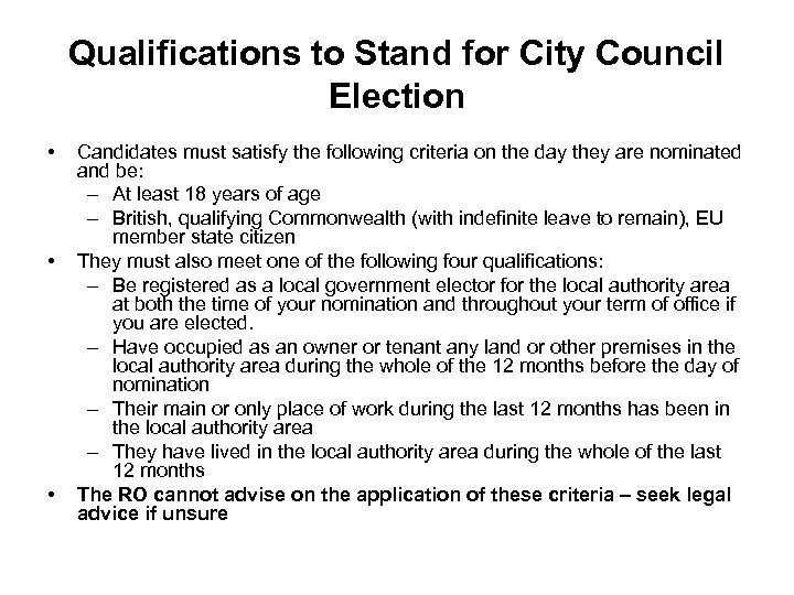 Qualifications to Stand for City Council Election • • • Candidates must satisfy the