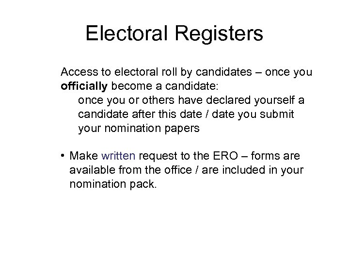 Electoral Registers Access to electoral roll by candidates – once you officially become a