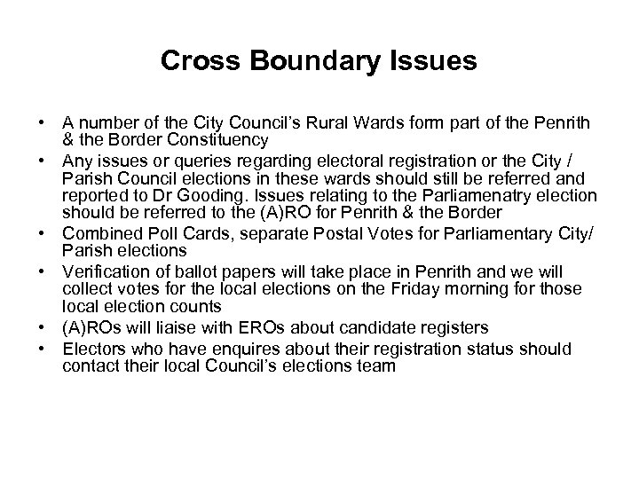 Cross Boundary Issues • A number of the City Council’s Rural Wards form part