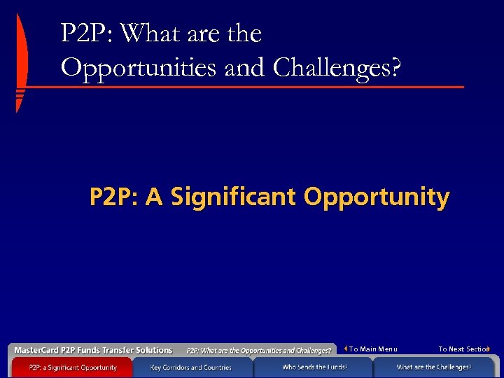 P 2 P: What are the Opportunities and Challenges? P 2 P: A Significant