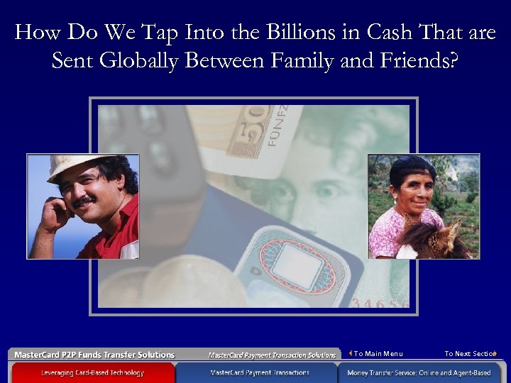 How Do We Tap Into the Billions in Cash That are Sent Globally Between