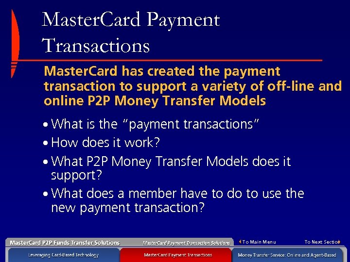 Master. Card Payment Transactions Master. Card has created the payment transaction to support a