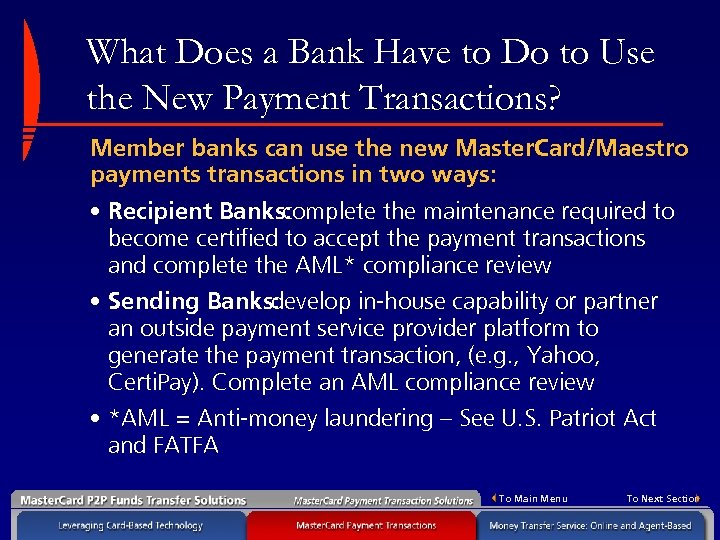What Does a Bank Have to Do to Use the New Payment Transactions? Member