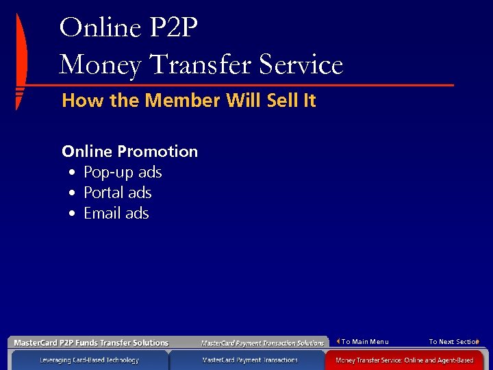 Online P 2 P Money Transfer Service How the Member Will Sell It Online