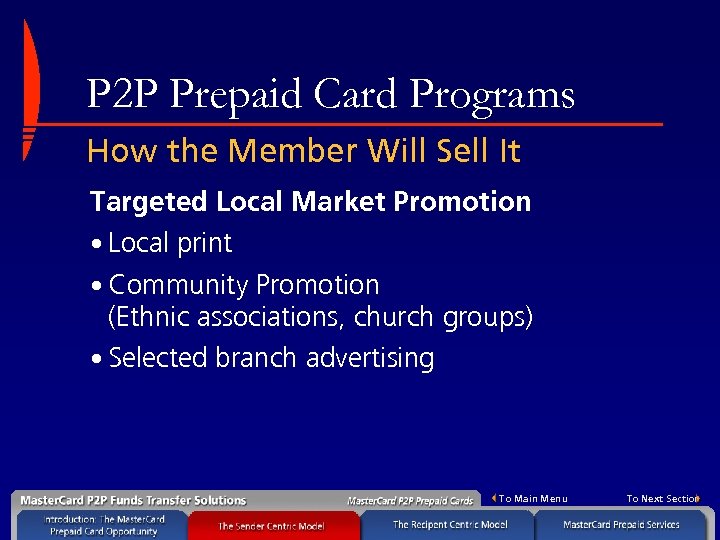 P 2 P Prepaid Card Programs How the Member Will Sell It Targeted Local