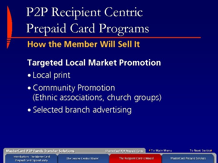 P 2 P Recipient Centric Prepaid Card Programs How the Member Will Sell It