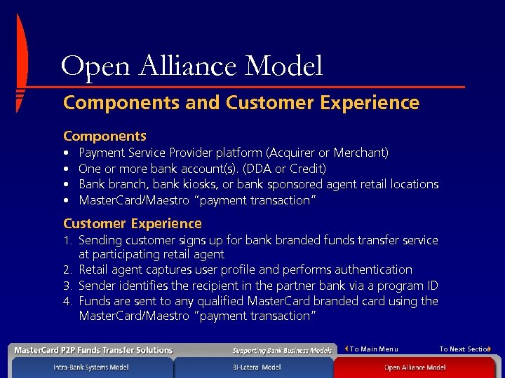 Open Alliance Model Components and Customer Experience Components • • Payment Service Provider platform