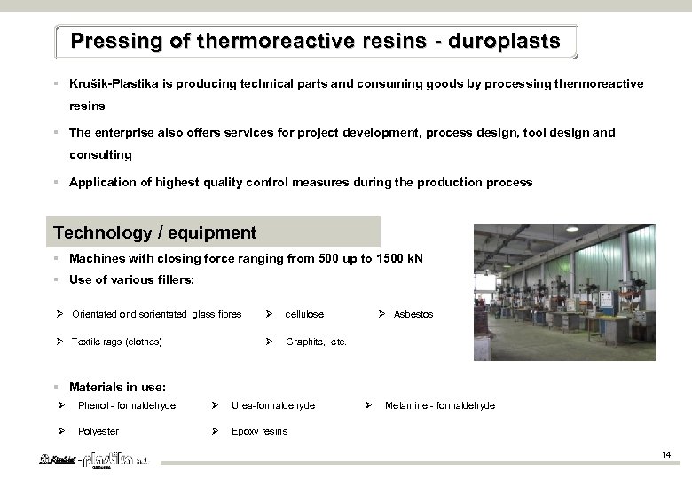 Pressing of thermoreactive resins - duroplasts § Krušik-Plastika is producing technical parts and consuming