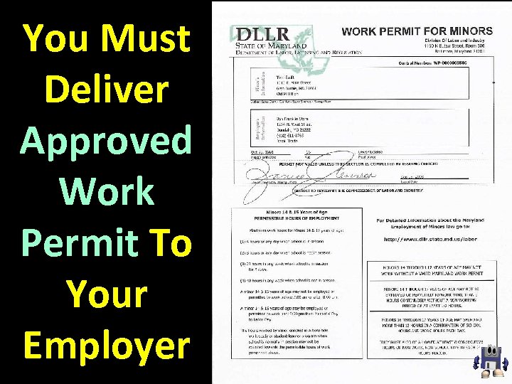 You Must Deliver Approved Work Permit To Your Employer 