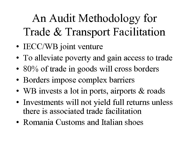 An Audit Methodology for Trade & Transport Facilitation • • • IECC/WB joint venture