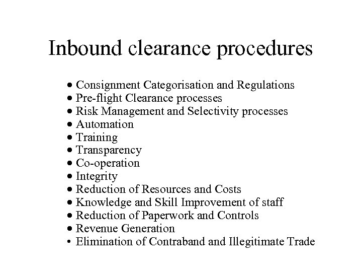 Inbound clearance procedures · Consignment Categorisation and Regulations · Pre-flight Clearance processes · Risk