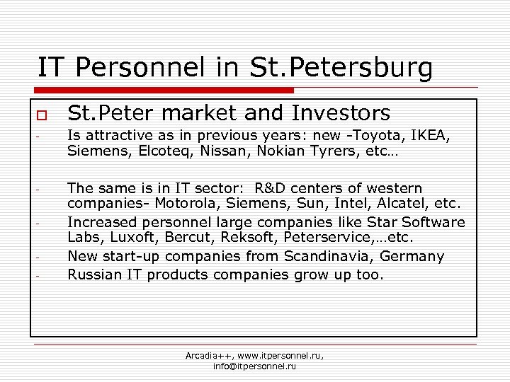 IT Personnel in St. Petersburg o St. Peter market and Investors - Is attractive