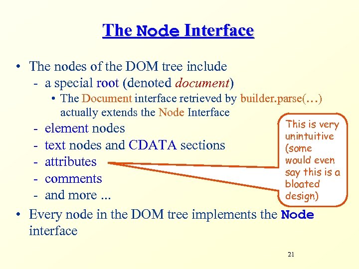 The Node Interface • The nodes of the DOM tree include - a special