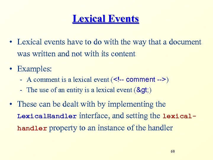 Lexical Events • Lexical events have to do with the way that a document