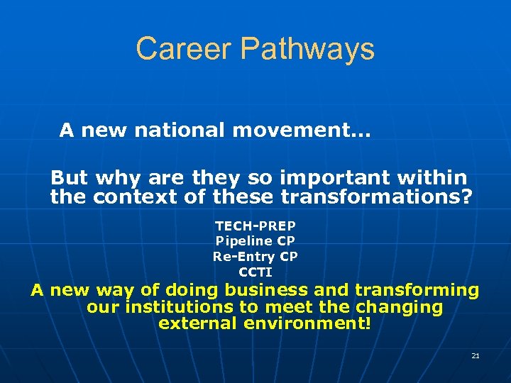 Career Pathways A new national movement… But why are they so important within the
