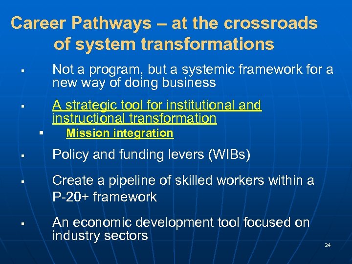 Career Pathways – at the crossroads of system transformations Not a program, but a