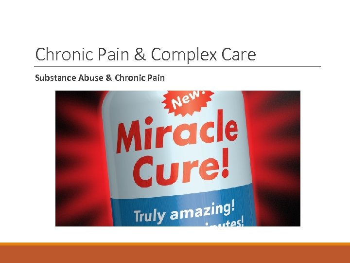 Chronic Pain & Complex Care Substance Abuse & Chronic Pain 