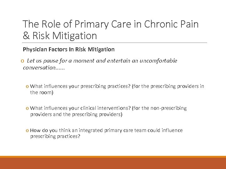 The Role of Primary Care in Chronic Pain & Risk Mitigation Physician Factors In