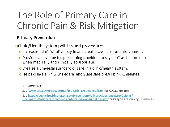 The Role of Primary Care in Chronic Pain & Risk Mitigation Primary Prevention o.