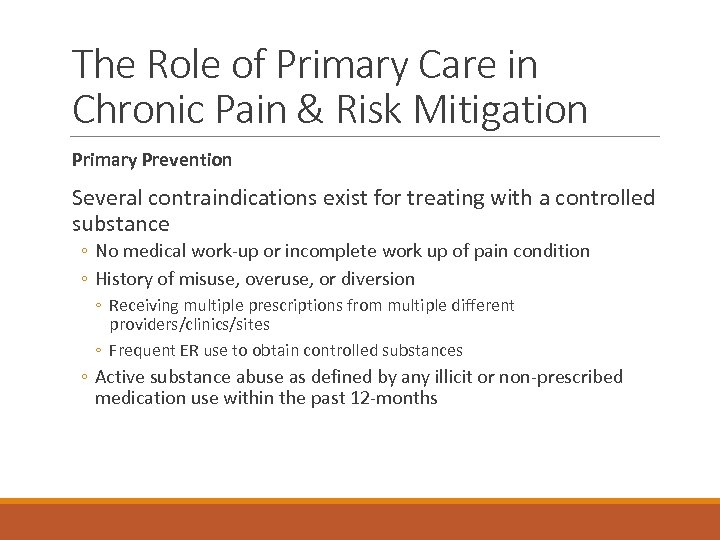 The Role of Primary Care in Chronic Pain & Risk Mitigation Primary Prevention Several