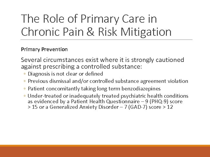 The Role of Primary Care in Chronic Pain & Risk Mitigation Primary Prevention Several