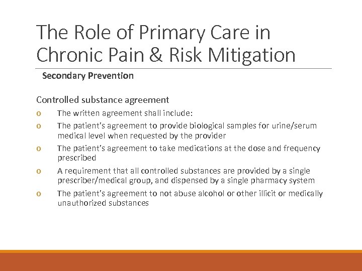 The Role of Primary Care in Chronic Pain & Risk Mitigation Secondary Prevention Controlled