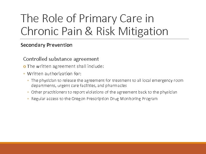 The Role of Primary Care in Chronic Pain & Risk Mitigation Secondary Prevention Controlled