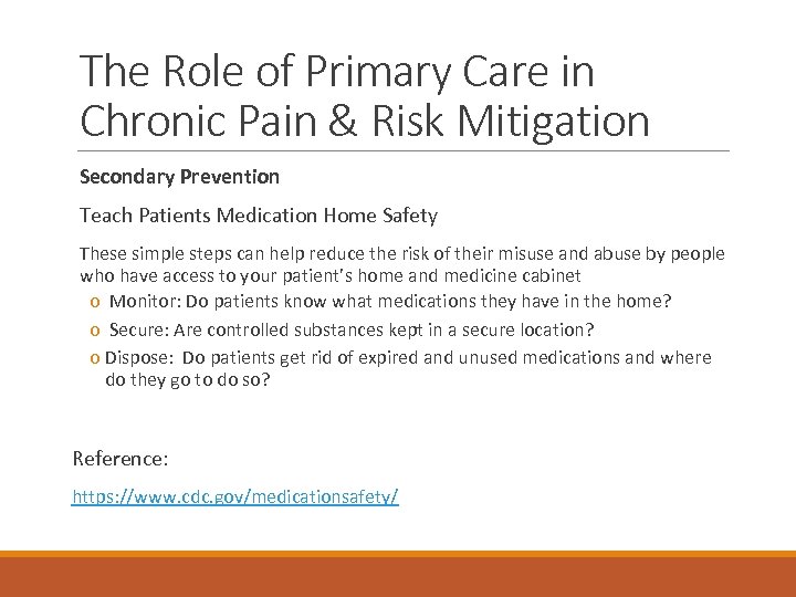 The Role of Primary Care in Chronic Pain & Risk Mitigation Secondary Prevention Teach