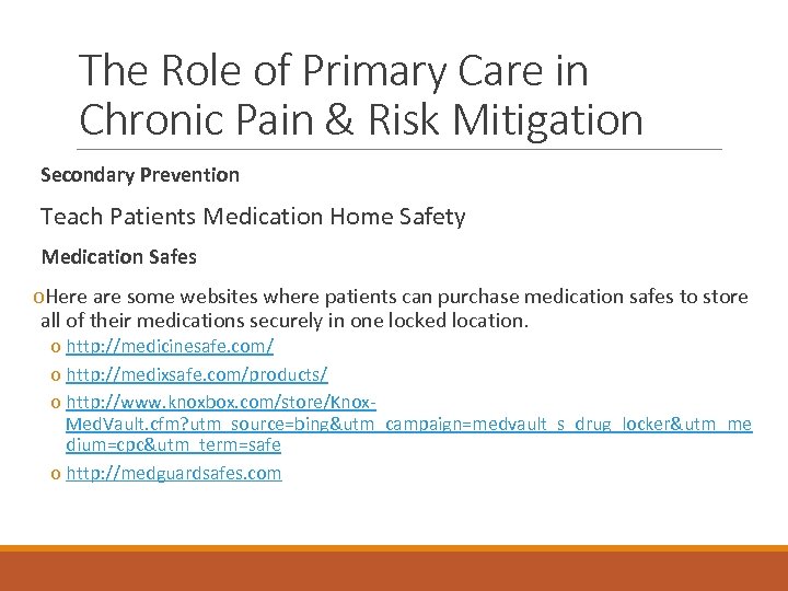 The Role of Primary Care in Chronic Pain & Risk Mitigation Secondary Prevention Teach