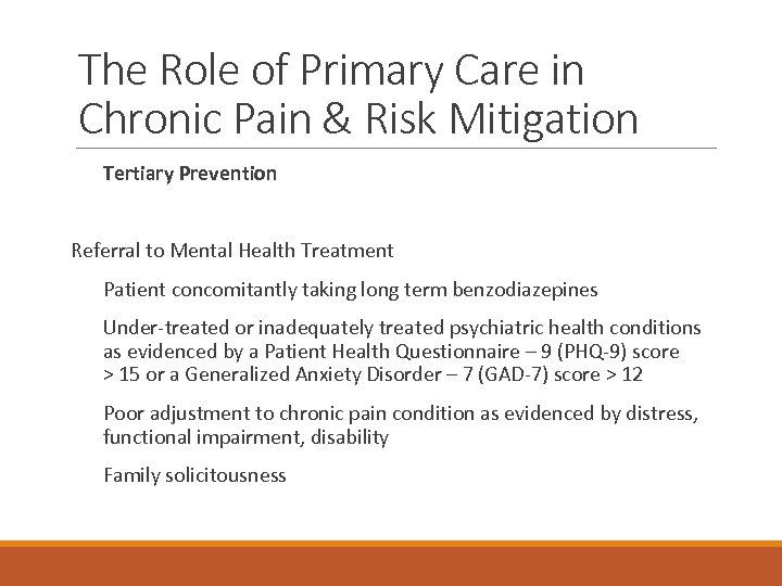 The Role of Primary Care in Chronic Pain & Risk Mitigation Tertiary Prevention Referral