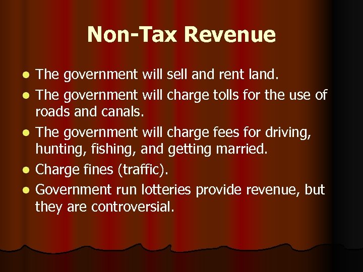 Non-Tax Revenue l l l The government will sell and rent land. The government