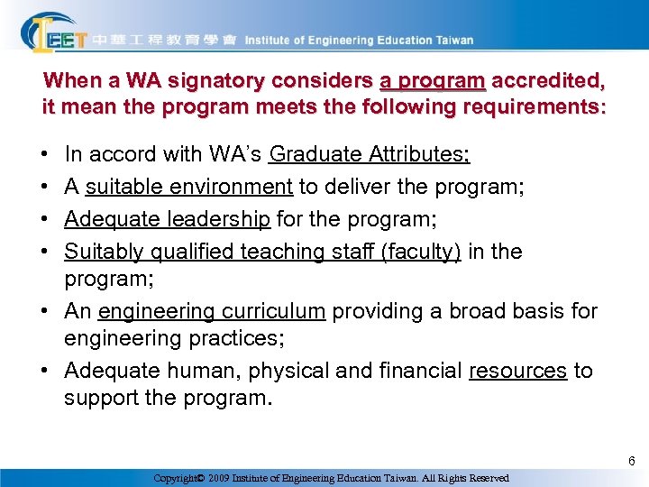 When a WA signatory considers a program accredited, it mean the program meets the