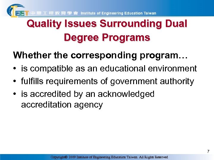 Quality Issues Surrounding Dual Degree Programs Whether the corresponding program… • is compatible as