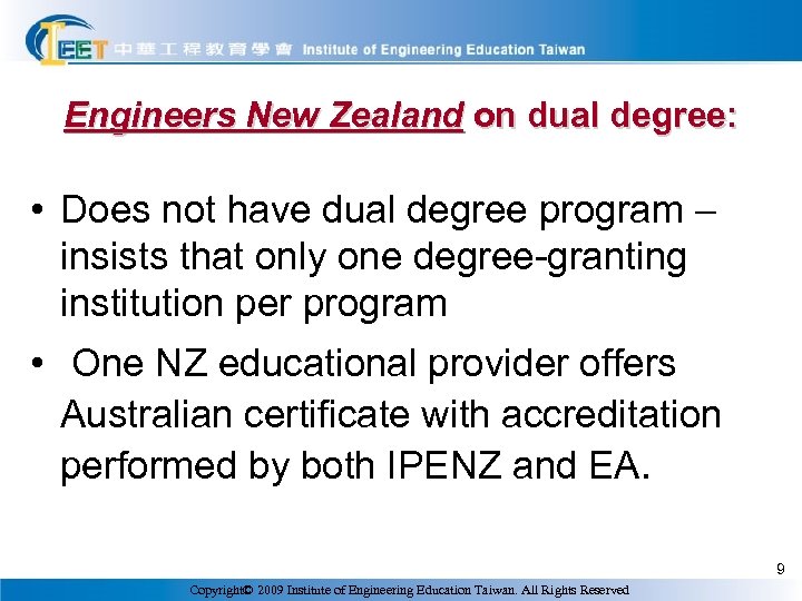 Engineers New Zealand on dual degree: • Does not have dual degree program –