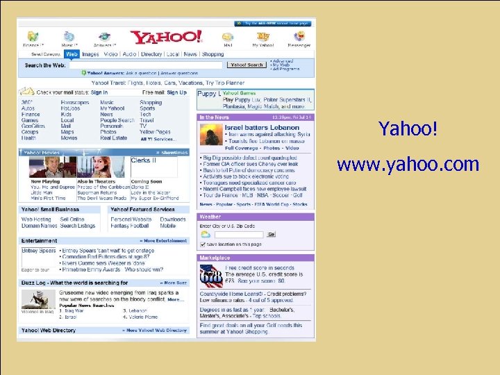 Yahoo! www. yahoo. com 