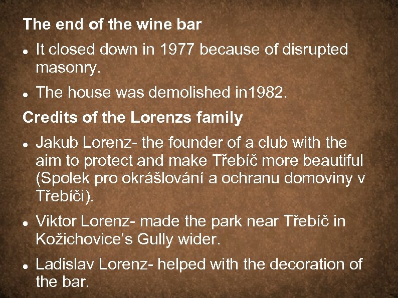 The end of the wine bar It closed down in 1977 because of disrupted