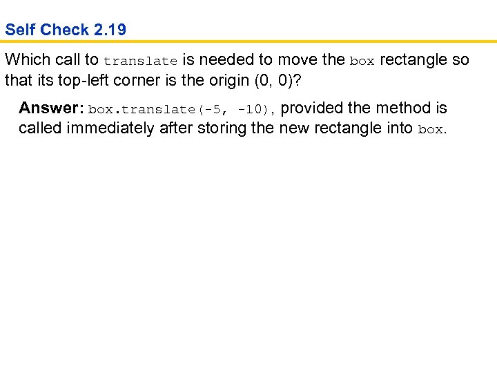 Self Check 2. 19 Which call to translate is needed to move the box