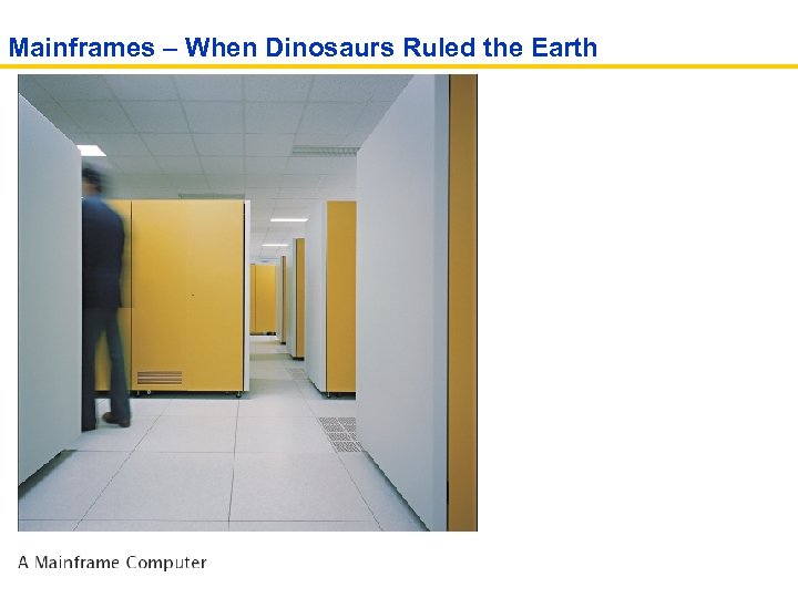 Mainframes – When Dinosaurs Ruled the Earth 