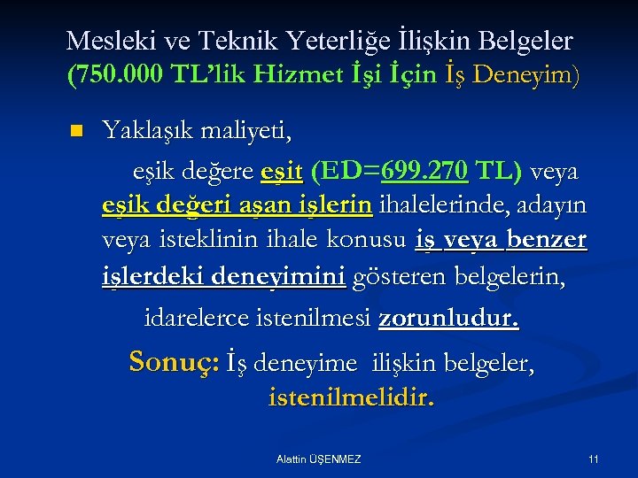 Mesleki ve Teknik Yeterliğe İlişkin Belgeler (750. 000 TL’lik Hizmet İşi İçin İş Deneyim)