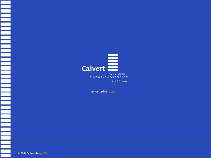 www. calvert. com © 2009 Calvert Group, Ltd. 