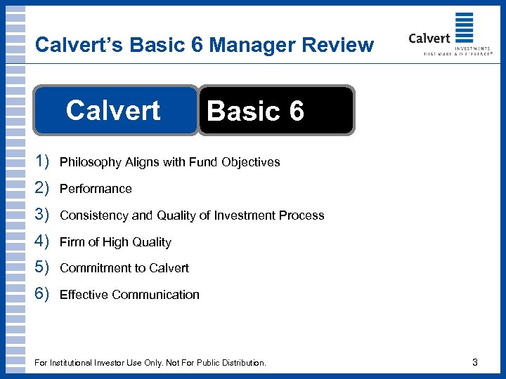 Calvert’s Basic 6 Manager Review Calvert Basic 6 1) Philosophy Aligns with Fund Objectives