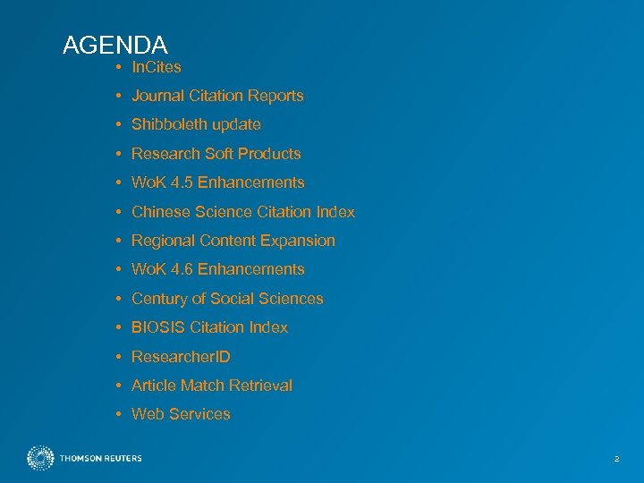 AGENDA • In. Cites • Journal Citation Reports • Shibboleth update • Research Soft