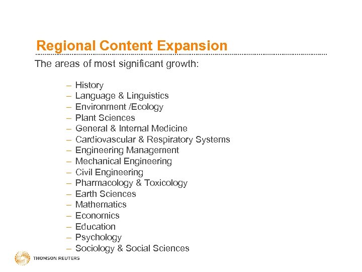 Regional Content Expansion The areas of most significant growth: – – – – History