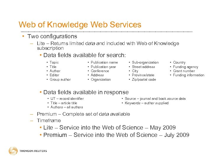 Web of Knowledge Web Services • Two configurations – Lite – Returns limited data