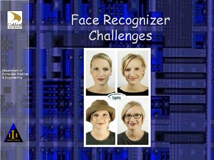 Face Recognizer Challenges Department of Computer Science & Engineering 