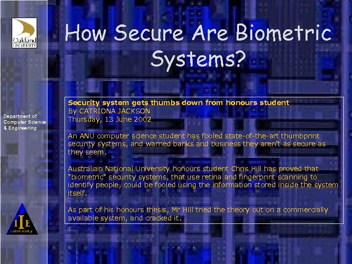 How Secure Are Biometric Systems? Department of Computer Science & Engineering Security system gets