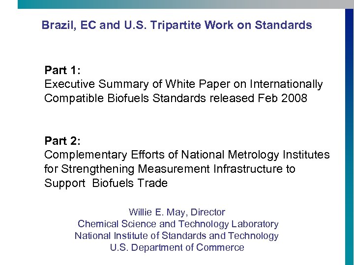 Brazil, EC and U. S. Tripartite Work on Standards Part 1: Executive Summary of