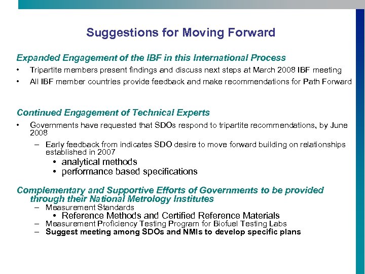 Suggestions for Moving Forward Expanded Engagement of the IBF in this International Process •